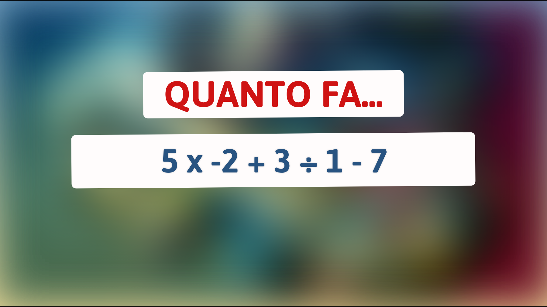 Scopri se hai una mente geniale: puoi risolvere questo semplice indovinello matematico che solo i più intelligenti possono comprendere?"